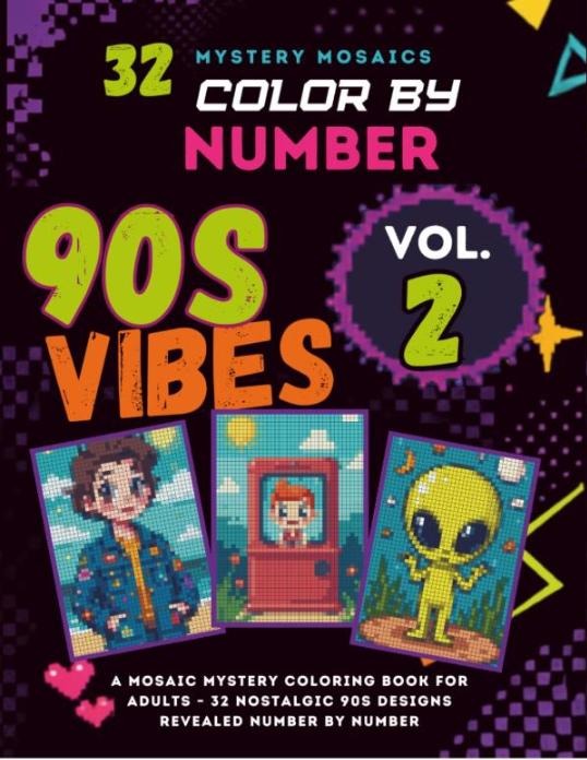 Front cover of 90s Vibes Color by Number, Vol. 2: Mystery Mosaics Black Edition — a mystery mosaic color by number book from One Square More